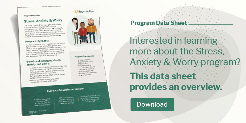 Download a program data sheet to learn about the Stress, Anxiety & Worry program.